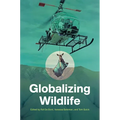 Globalizing Wildlife - Paperback