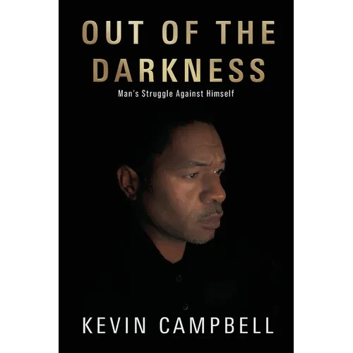 Out of the Darkness: Man's Struggle Against Himself - Paperback