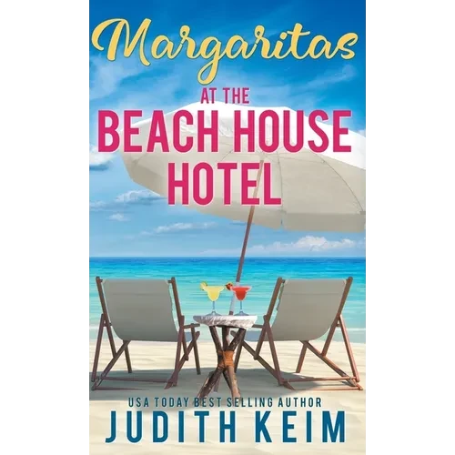 Margaritas at The Beach House Hotel - Hardcover