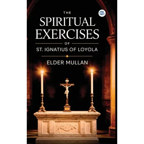 The Spiritual Exercises of St. Ignatius of Loyola - Hardcover