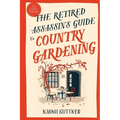 The Retired Assassin's Guide to Country Gardening - Paperback