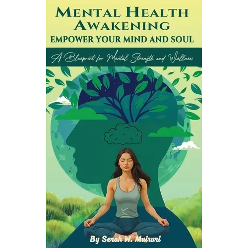 Mental Health Awakening: Empower Your Mind and Soul