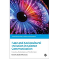 Race and Sociocultural Inclusion in Science Communication: Innovation, Decolonisation, and Transformation - Paperback