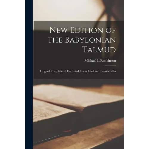 New Edition of the Babylonian Talmud; Original Text, Edited, Corrected, Formulated and Translated In - Paperback