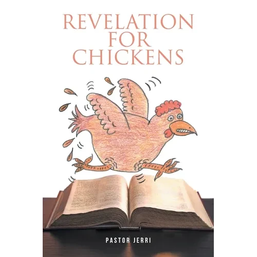 Revelation for Chickens - Paperback
