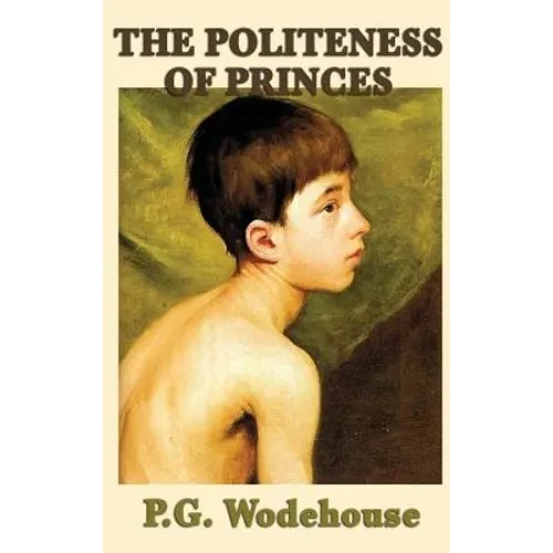 The Politeness of Princes - Hardcover