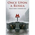 Once Upon a Russia: Voices From a Vanished Era - Paperback