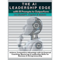 The AI Leadership Edge via ChatGPT, Copilot & Gemini with 111 Prompts to Outperform: Achieve Competitive Advantage with AI-Powered Coaching, Mentoring - Hardcover