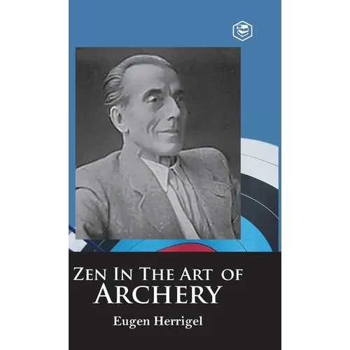 Zen in the Art of Archery - Hardcover