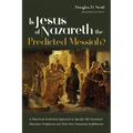 Is Jesus of Nazareth the Predicted Messiah?: A Historical-Evidential Approach to Specific Old Testament Messianic Prophecies and Their New Testament F - Paperback