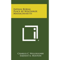 Indian Burial Place at Winthrop, Massachusetts - Hardcover