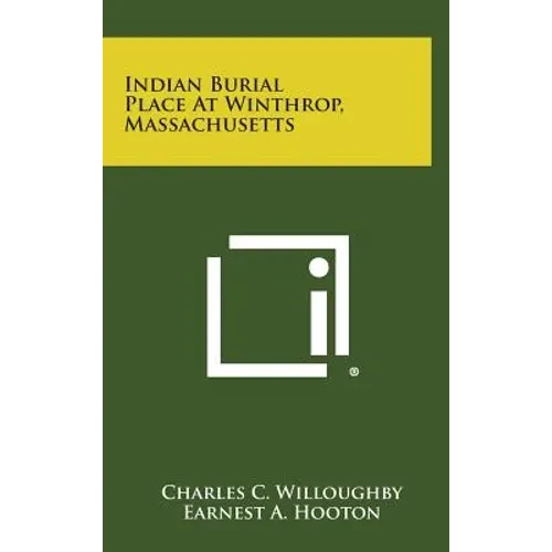 Indian Burial Place at Winthrop, Massachusetts - Hardcover