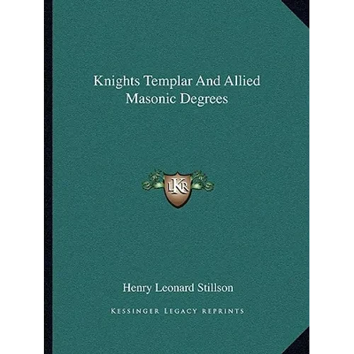 Knights Templar And Allied Masonic Degrees - Paperback