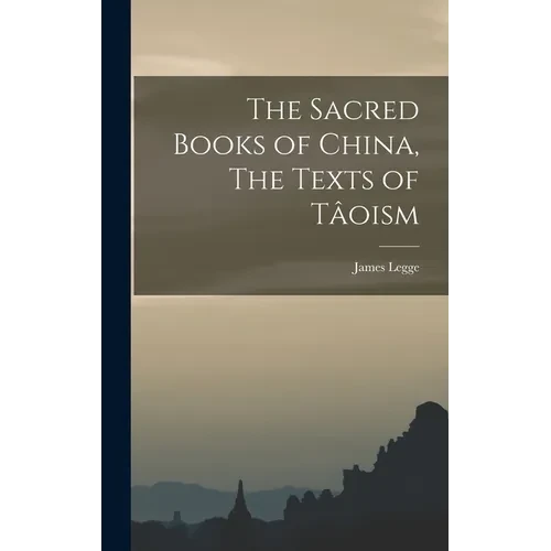 The Sacred Books of China, The Texts of Tâoism