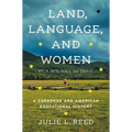 Land, Language, and Women: A Cherokee and American Educational History - Paperback