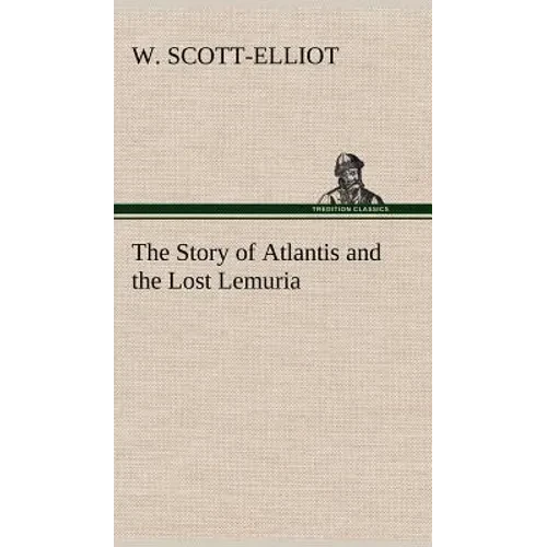 The Story of Atlantis and the Lost Lemuria
