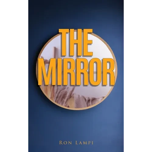 The Mirror: A book of The Mythos - Hardcover