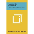 Prologue to Appeasement: A Study in French Foreign Policy - Hardcover
