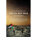 The 51 Day War: Ruin and Resistance in Gaza - Paperback