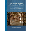 The Libraries of France at the Ascendancy of Mazarin - Hardcover