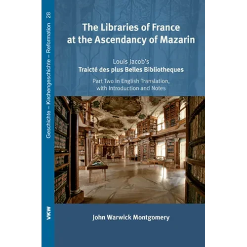 The Libraries of France at the Ascendancy of Mazarin - Hardcover