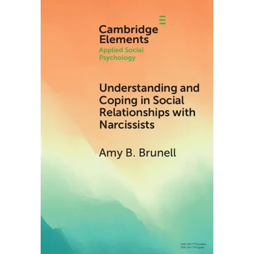 Understanding and Coping in Social Relationships with Narcissists - Hardcover