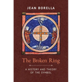 The Broken Ring: A History and Theory of the Symbol