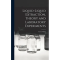Liquid-liquid Extraction, Theory and Laboratory Experiments - Hardcover