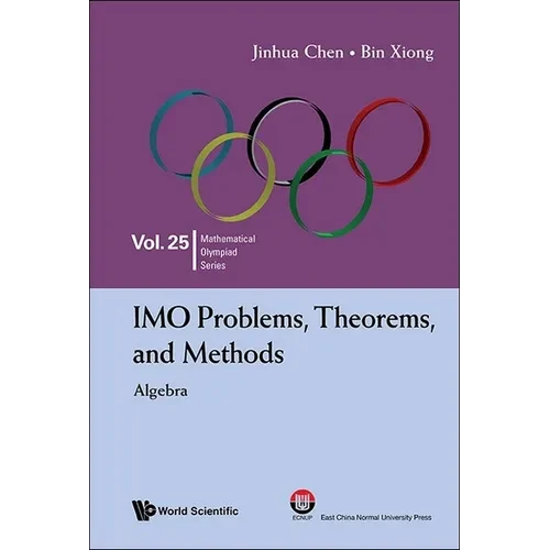 Imo Problems, Theorems, and Methods: Algebra - Hardcover
