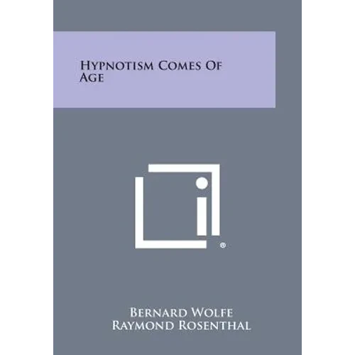 Hypnotism Comes of Age - Paperback