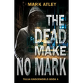 The Dead Make No Mark - Paperback