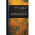 A New Voyage to Carolina - Hardcover