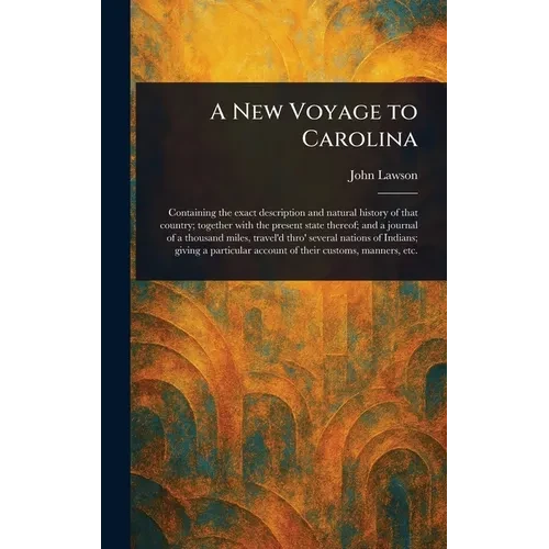 A New Voyage to Carolina - Hardcover
