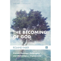 The Becoming of God: Process Theology, Philosophy, and Multireligious Engagement