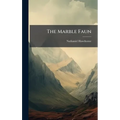 The Marble Faun - Hardcover