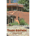 Taos Gothic: A Fernando Lopez Santa Fe Mystery, New and Revised Edition - Hardcover