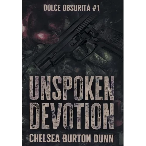Unspoken Devotion - Hardcover