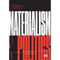 Materialism and Politics - Hardcover