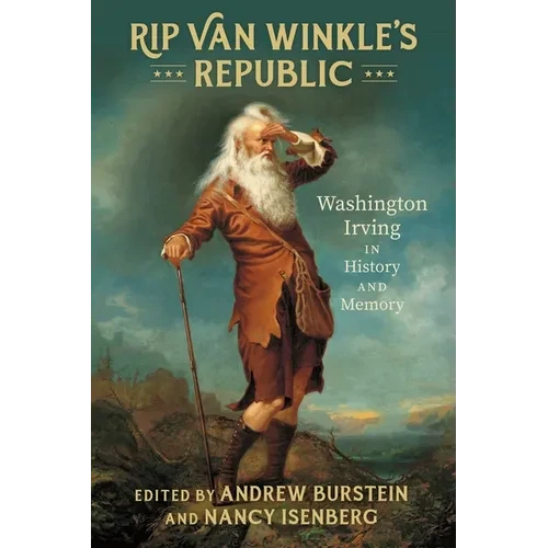 Rip Van Winkle's Republic: Washington Irving in History and Memory - Paperback