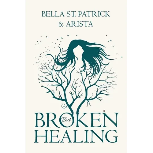 BROKEN but HEALING - Paperback