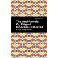 The Anti-Pamela: ;Or, Feign'd Innocence Detected - Paperback