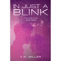 In Just A Blink: The Evolution: Book Three - Paperback