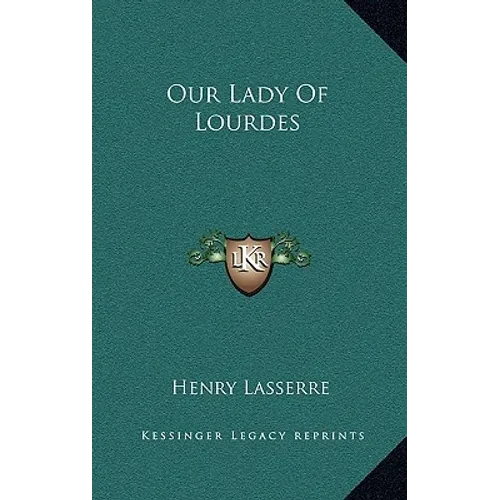 Our Lady Of Lourdes - Hardcover