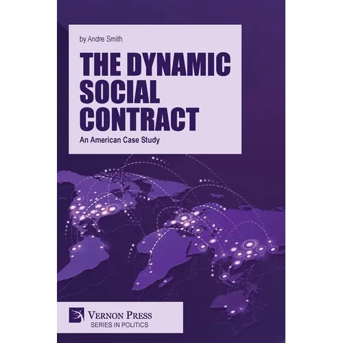 The Dynamic Social Contract: An American Case Study - Paperback