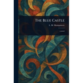 The Blue Castle - Paperback