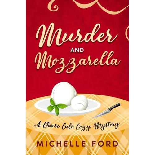 Murder and Mozzarella - Paperback
