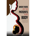 When There Are Two Patients in One Body