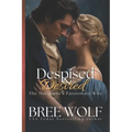 Despised & Desired: The Marquess' Passionate Wife - Paperback