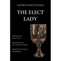 The Elect Lady (Translated): Scots-English Edition - Hardcover