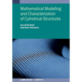 Mathematical Modelling and Characterization of Cylindrical Structures